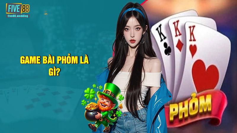 Game bài Phỏm Five88