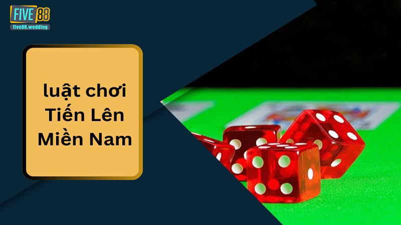 Luật Chặt Và Tới Trắng Trong Tiến Lên Miền Nam Five88