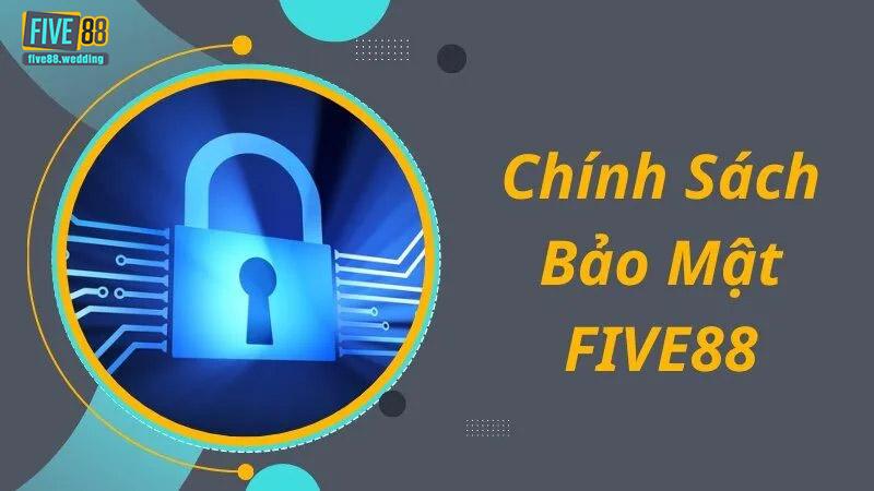 Trách nhiệm của Five88 về bảo mật
